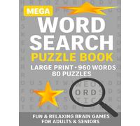 MEGA Word Search Puzzle Book: Large Print • 960 Words • 80 Puzzles • Fun Brain Games for Adults & Seniors