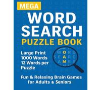 MEGA WORD SEARCH PUZZLE BOOK: Large Print Brain Games with 1000 Words - Fun & Relaxing Puzzles for Adults & Seniors