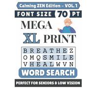 Mega XL 70-pt Print Calming Zen Word Search (VOL. 1): Designed for Seniors | 60 Positive Uplifting Puzzles | 8.5x11 Inches | Thoughtful Gift for Parents, Grandparents & Loved Ones