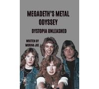 MEGADETH'S METAL ODYSSEY: DYSTOPIA UNLEASHED