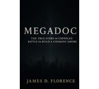 Megadoc: The True Story of Coppola’s Battle to Build a Cinematic Empire