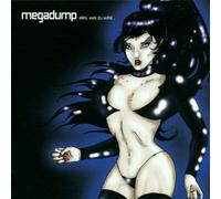 Megadump - Alles Was du Willst