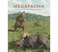 Megafauna: Giant Beasts of Pleistocene South America