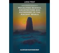 Megalithic Science, Architecture and Astronomy in the Ancient World: 2