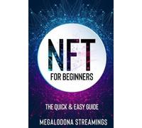 Megalodona Streamings NFT (Non-Fungible Token) For Beginners (Tascabile)
