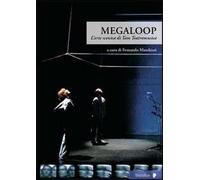 Megaloop. L'arte scenica di Tam Teatromusica. Con DVD