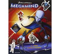 Megamind. Blu. Bello. Bullo. Il libro con gli adesivi. Ediz. illustrata