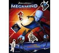 Megamind. Blu. Bello. Bullo. Il libro con gli adesivi. Ediz. illustrata