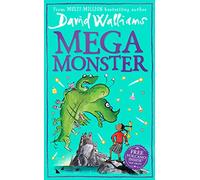 Megamonster: The mega funny kid’s book by multi-million bestselling author David Walliams