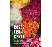Megan A. Styles Roses from Kenya (Copertina rigida) Culture, Place, and Nature