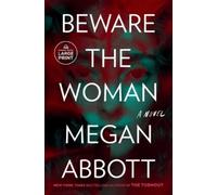 Megan Abbott Beware the Woman (Tascabile)