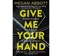 Megan Abbott Give Me Your Hand (Tascabile)