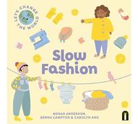 Megan Anderson Let's Change the World: Slow Fashion (Libro di cartone)