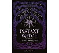 Megan Archer INSTANT WITCH (Copertina rigida)