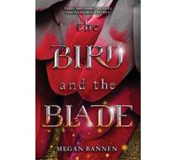Megan Bannen The Bird and the Blade (Tascabile)
