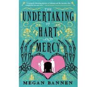 Megan Bannen The Undertaking of Hart and Mercy (Tascabile)