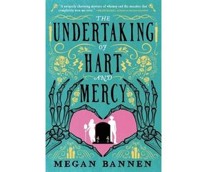 Megan Bannen The Undertaking of Hart and Mercy (Tascabile)