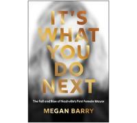 Megan Barry It's What You Do Next (Copertina rigida)
