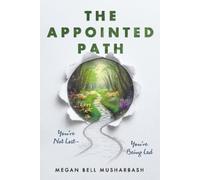 Megan Bell Musharbash The Appointed Path (Tascabile)