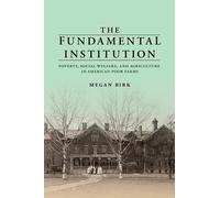 Megan Birk The Fundamental Institution (Tascabile)