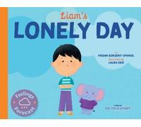 Megan Borgert-Spaniol Liam's Lonely Day (Copertina rigida) Feelings Forecast