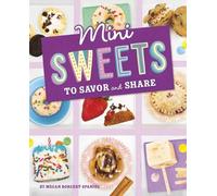 Megan Borgert-Spaniol Mini Sweets to Savor and Share (Copertina rigida)