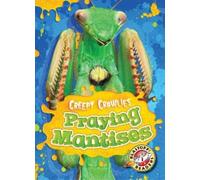 Megan Borgert-Spaniol Praying Mantises (Copertina rigida) Creepy Crawlies