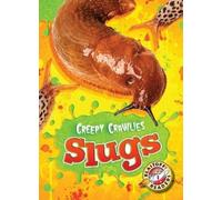 Megan Borgert-Spaniol Slugs (Copertina rigida) Creepy Crawlies