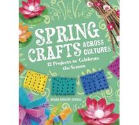 Megan Borgert-Spaniol Spring Crafts Across Cultures (Copertina rigida)