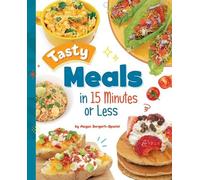 Megan Borgert-Spaniol Tasty Meals in 15 Minutes or Less (Copertina rigida)
