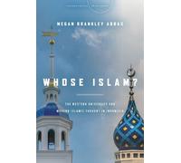 Whose Islam?: The Western University and Modern Islamic Thought in Indonesia