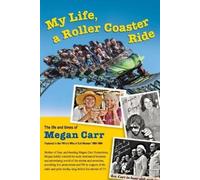 Megan Carr My Life, A Roller Coaster Ride (Tascabile)
