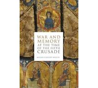 Megan Cassidy-Welch War and Memory at the Time of the Fifth Crusade (Tascabile)