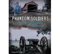 Megan Cooley Pete Phantom Soldiers and Other Gettysburg Haunt (Copertina rigida)