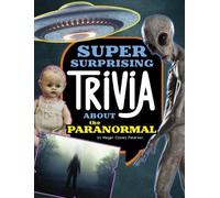 Megan Cooley Peter Super Surprising Trivia about the Paranor (Copertina rigida)