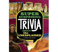 Megan Cooley Peter Super Surprising Trivia about the Unexplai (Copertina rigida)