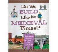 Megan Cooley Peterson Do We Build Like It's Medieval Times? (Copertina rigida)
