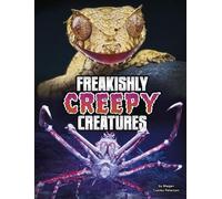 Megan Cooley Peterson Freakishly Creepy Creatures (Copertina rigida)