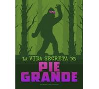Megan Cooley Peterson La Vida Secreta de Pie Grande (Copertina rigida)