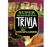 Megan Cooley Peterson Super Surprising Trivia About the Unexplained (Tascabile)