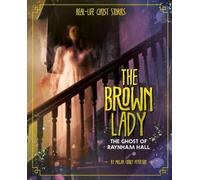 Megan Cooley Peterson The Brown Lady (Copertina rigida) Real-Life Ghost Stories
