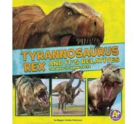 Megan Cooley Peterson Tyrannosaurus Rex and Its Relatives (Copertina rigida)