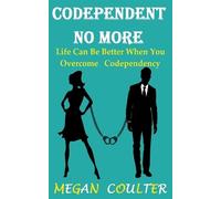 Megan Coulter Codependent No More (Tascabile)
