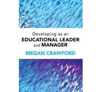 Megan Crawford Developing as an Educational Leader and Manager (Tascabile)
