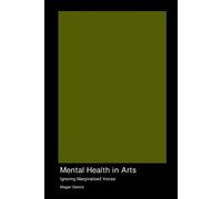 Megan Dennis Mental Health in Arts (Tascabile)
