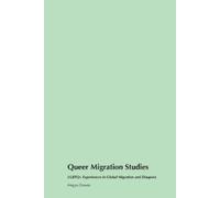 Megan Dennis Queer Migration Studies (Tascabile)