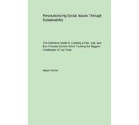 Megan Dennis Revolutionizing Social Issues Through Sustainability (Tascabile)