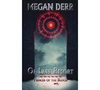 Megan Derr Of Last Resort (Tascabile) Princes of the Blood