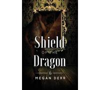 Megan Derr Shield of the Dragon (Tascabile) Dance with the Devil