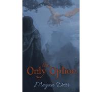 Megan Derr The Only Option (Tascabile)